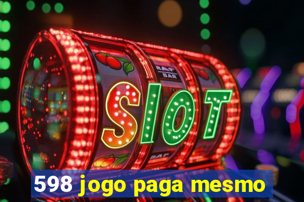 598 jogo paga mesmo